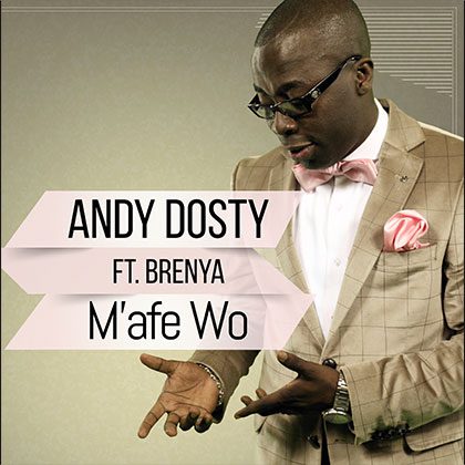 Andy Dosty ft Brenya – M’afe Wo( (Prod by SenyoCue)