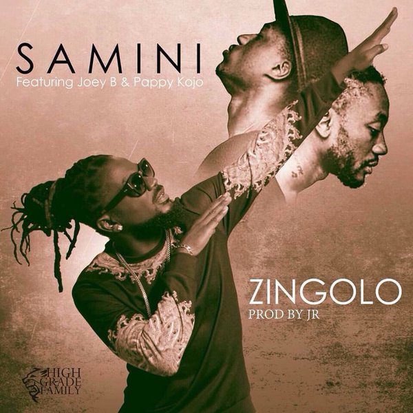 Samini – Zingolo ft Joey B & Pappy Kojo (Prod By JR)