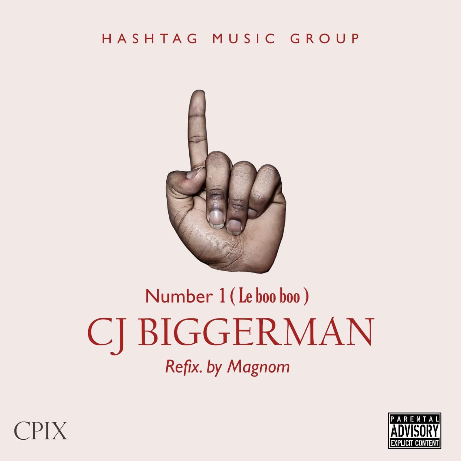 CJ Biggerman – Number 1[Le boo boo]  (Produced by Magnom)