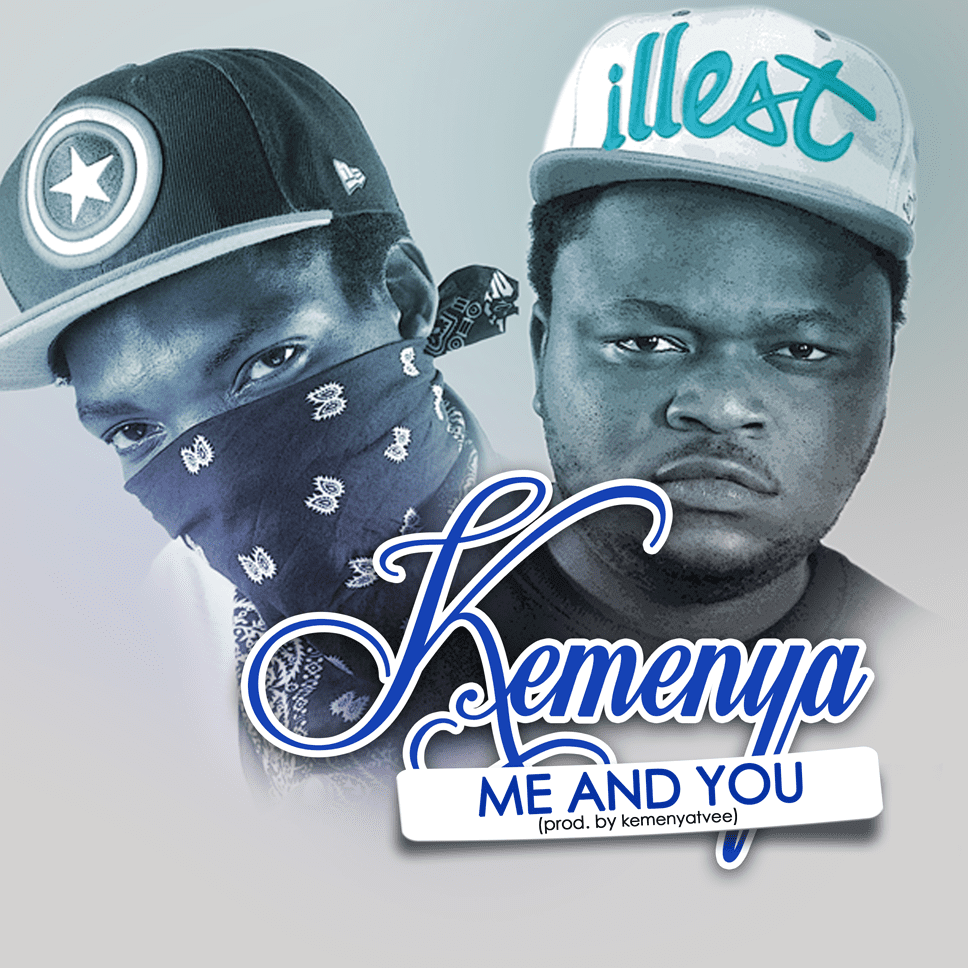 Kemenya – Me And You (Prod by KemenyaTvee)