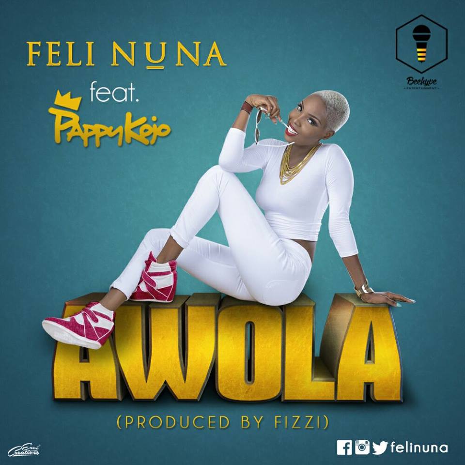 Feli Nuna – Awola (Feat. Pappy Kojo) (Prod. By Fizzi)