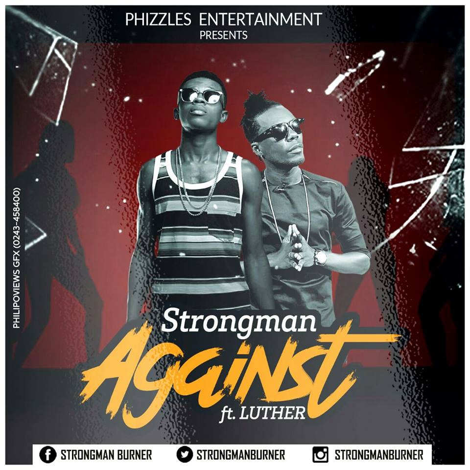 Strongman Burner ft Luther – Against