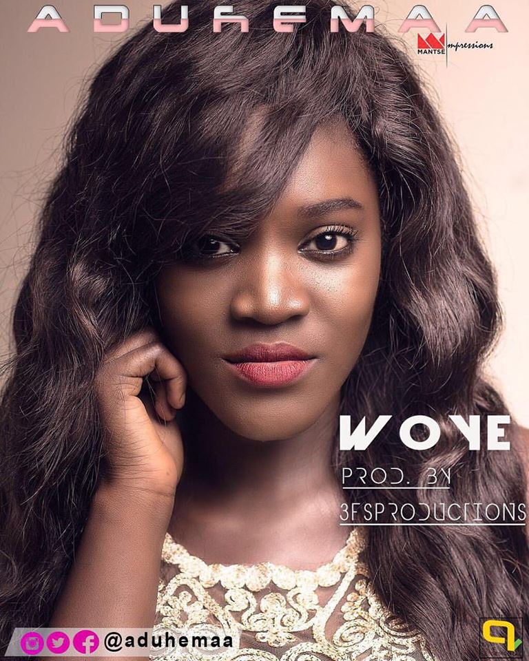 Aduhemaa – Woye ( Produced by 3FS )