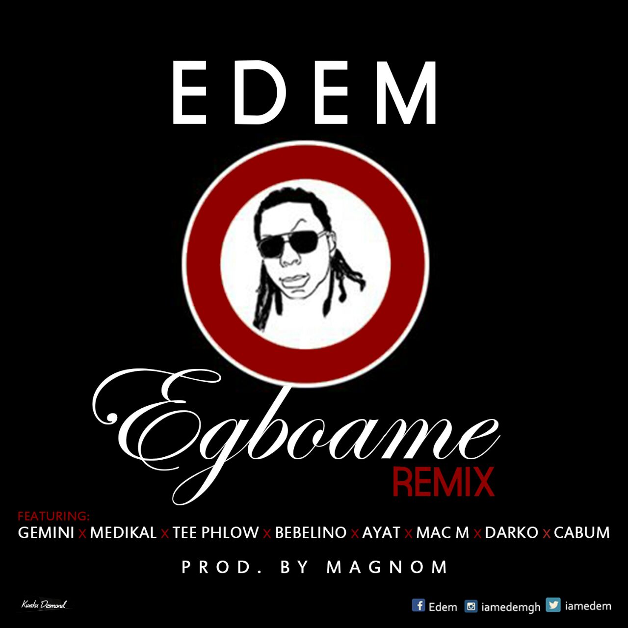 Edem – Egboame (Remix) ft. Gemini, Medikal, TeePhlow, Bebelino, Ayat, Mac M, Darko & Cabum (Prod by Magnom)