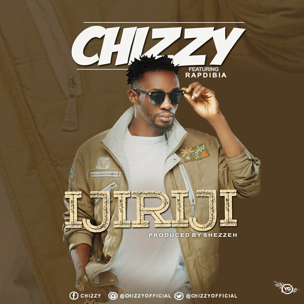 Chizzy – ft RapDiba – Ijiriji