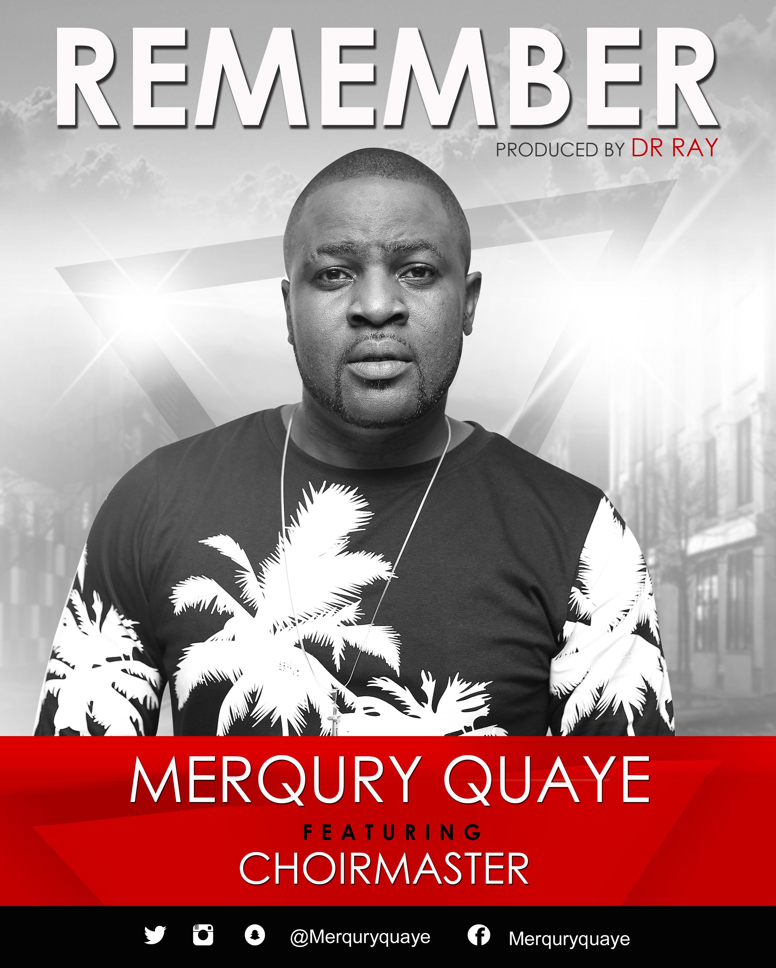 Merqury Quaye – Remember ft Choirmaster