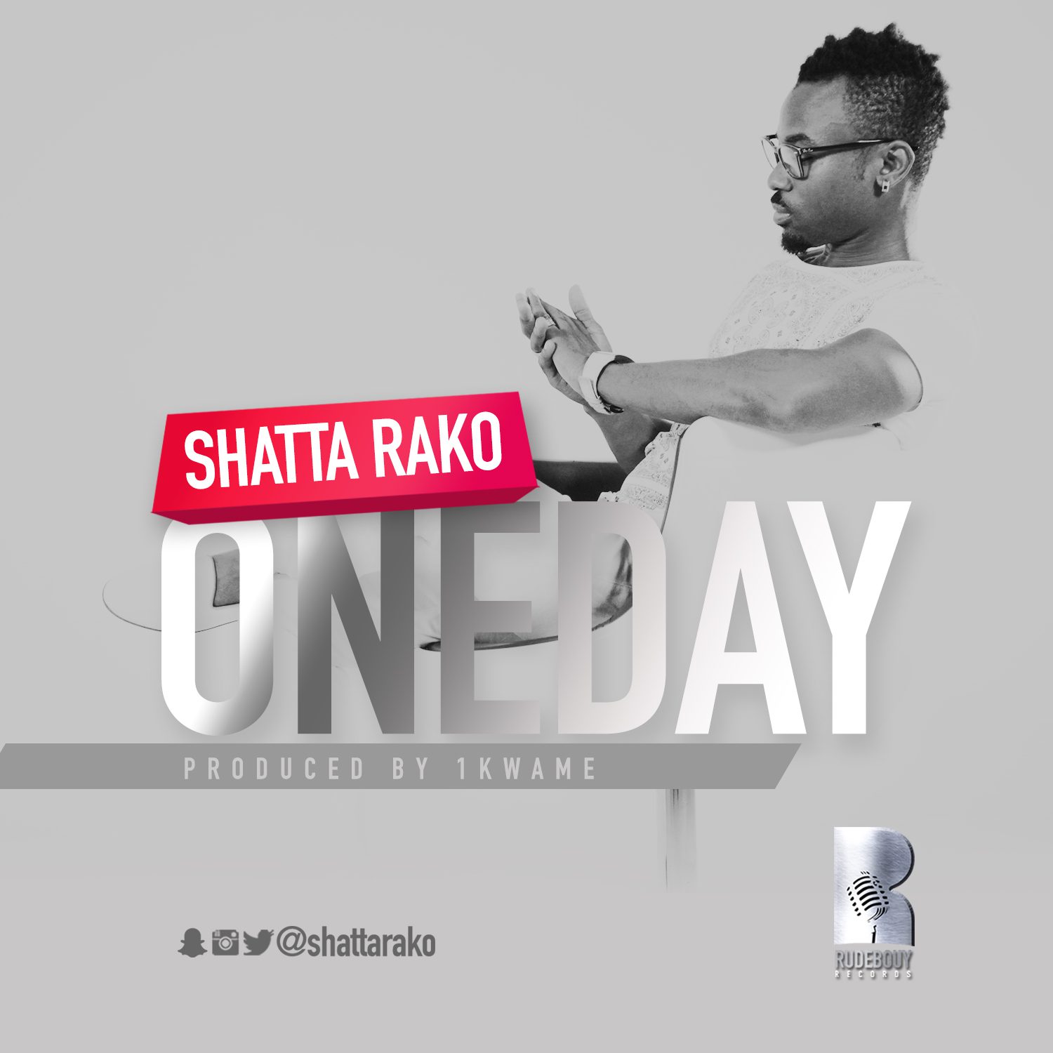 Shatta Rako –  One Day (Prod. by 1kwame)