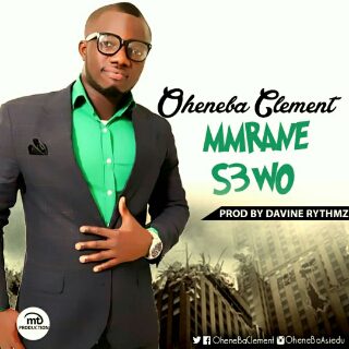 Review of Oheneba Clement’s Song, ‘Mmrane Se Wo’