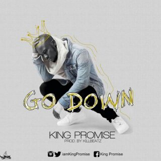 King Promise – Go Down (Prod by Killbeatz)