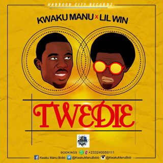 Kwaku Manu ft Lil Win – Twedie