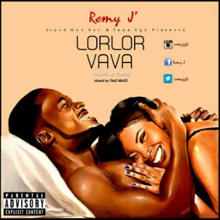 Remy J – Lorlor Vava (Mixed by Timzbeatz)