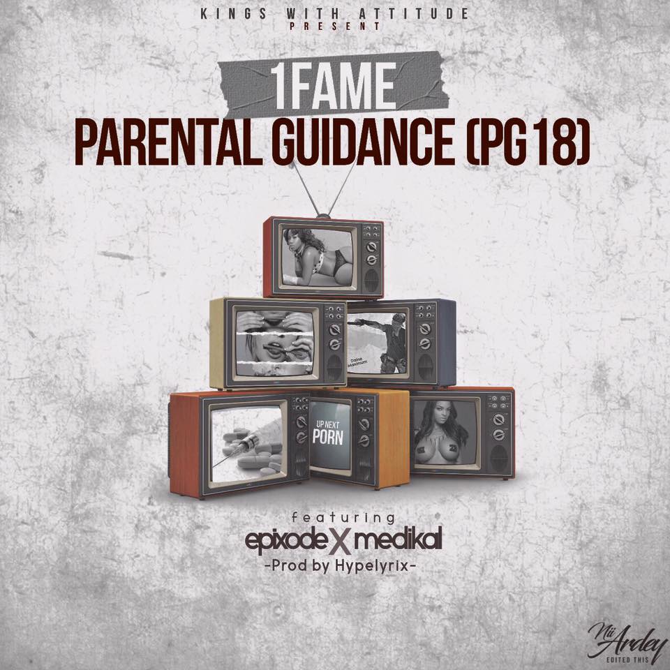 1Fame – Parental Guidance ft Epixode & MediKal