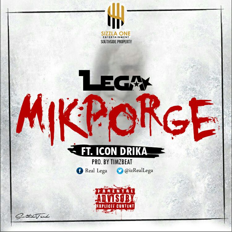 Lega x Icon Drika – Mikporge (mixed by Timzbeatz)