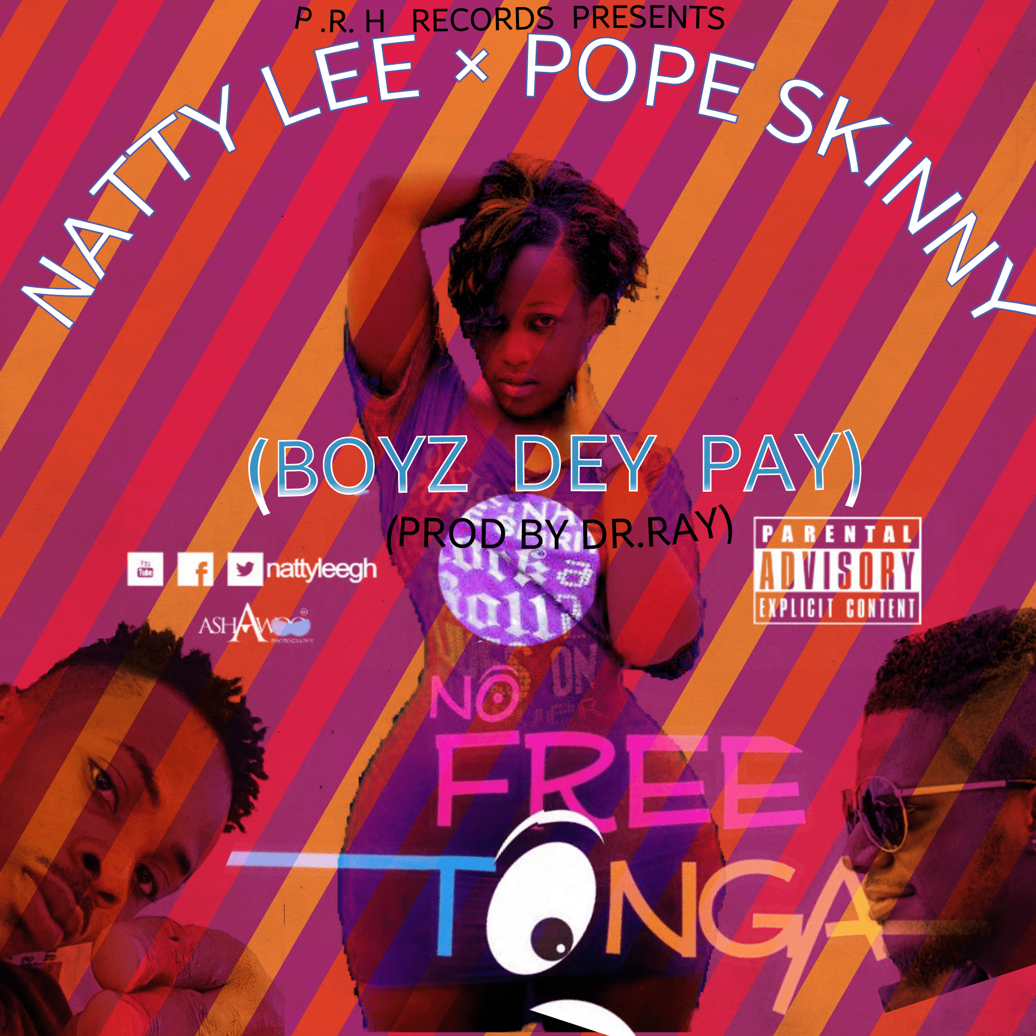Natty Lee ft Pope Skinny – Boys Dey Pay (Prod by Dr Ray Beatz)
