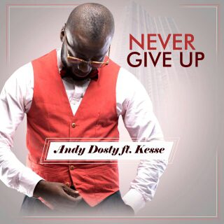 Music review: ‘Never give up’ by Andy Dosty.