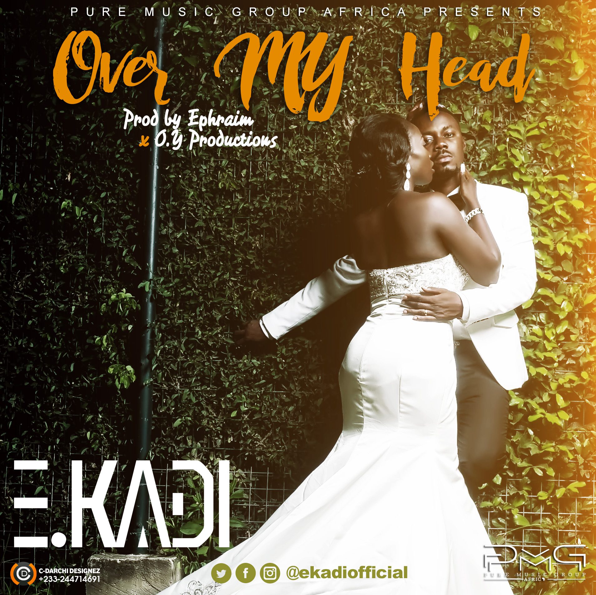 E.Kadi – Over My Head (Prod by Ephraim & O.Y Productions)