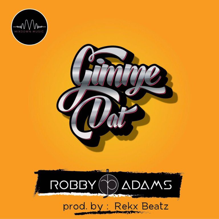 Robby Adams – Gimme Dat