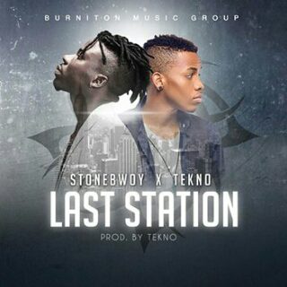 Stonebwoy X Tekno – Last Station (Prod by Tekno)