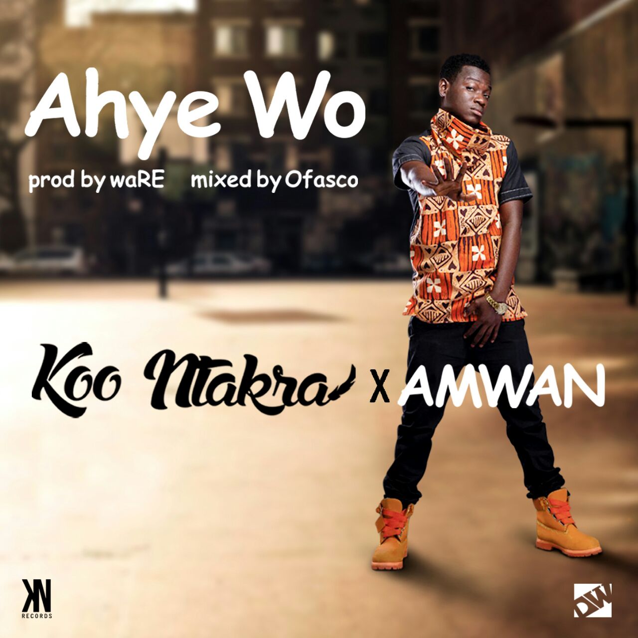 Koo Ntakra – Ahye WO ft. Amwan (Prod. By WaRE. Mixed By Ofasco)