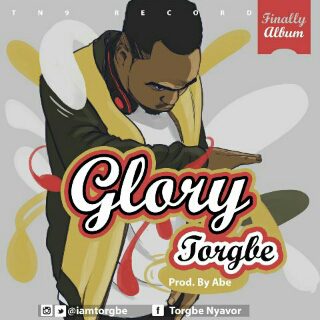 Torgbe – Glory (Prod by AbeBeatz)