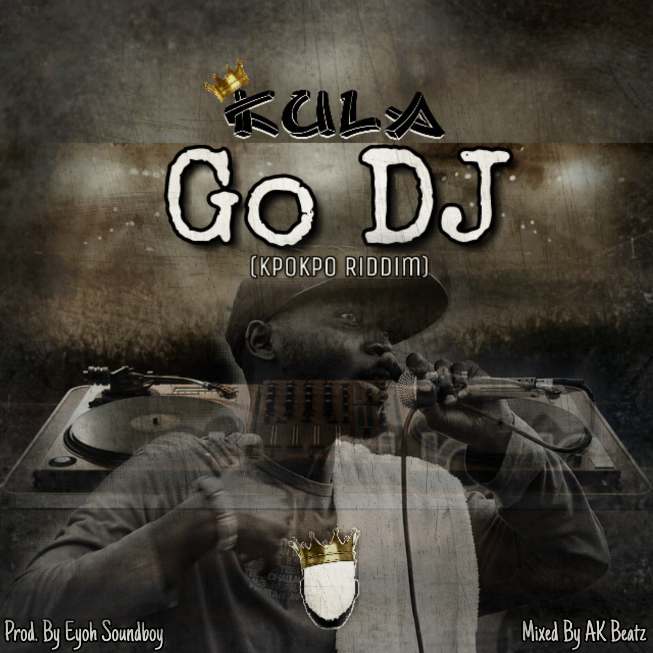 Kula – Go DJ (Kpoko Riddim)