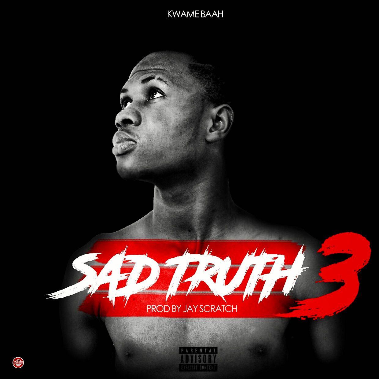 Kwame Baah – Sad Truth 3 (prod.by Jay Scratch)