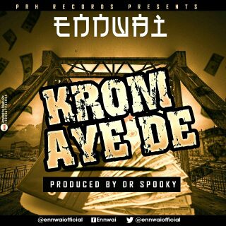 Ennwai -Krom Aye De (Prod by Dr Spooky)