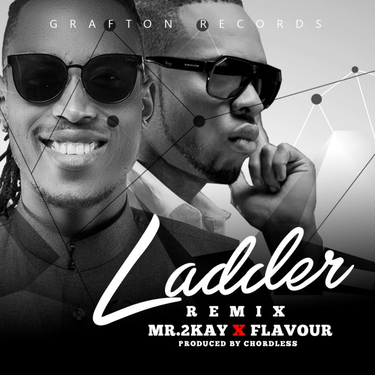 Video: Mr 2Kay – Ladder (Remix) ft. Flavour.