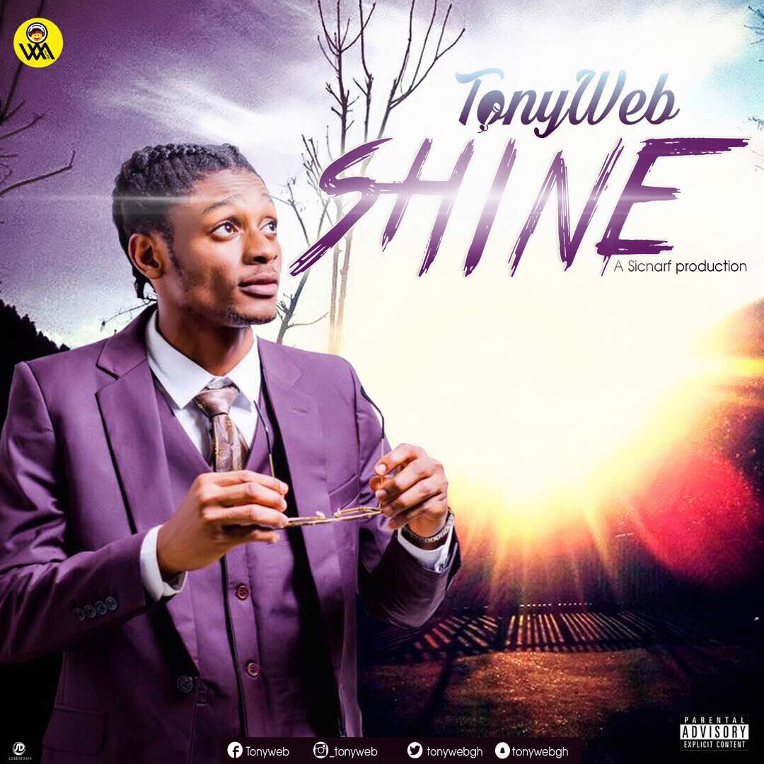 Tony Web – Shine (Prod by Sicnarf)