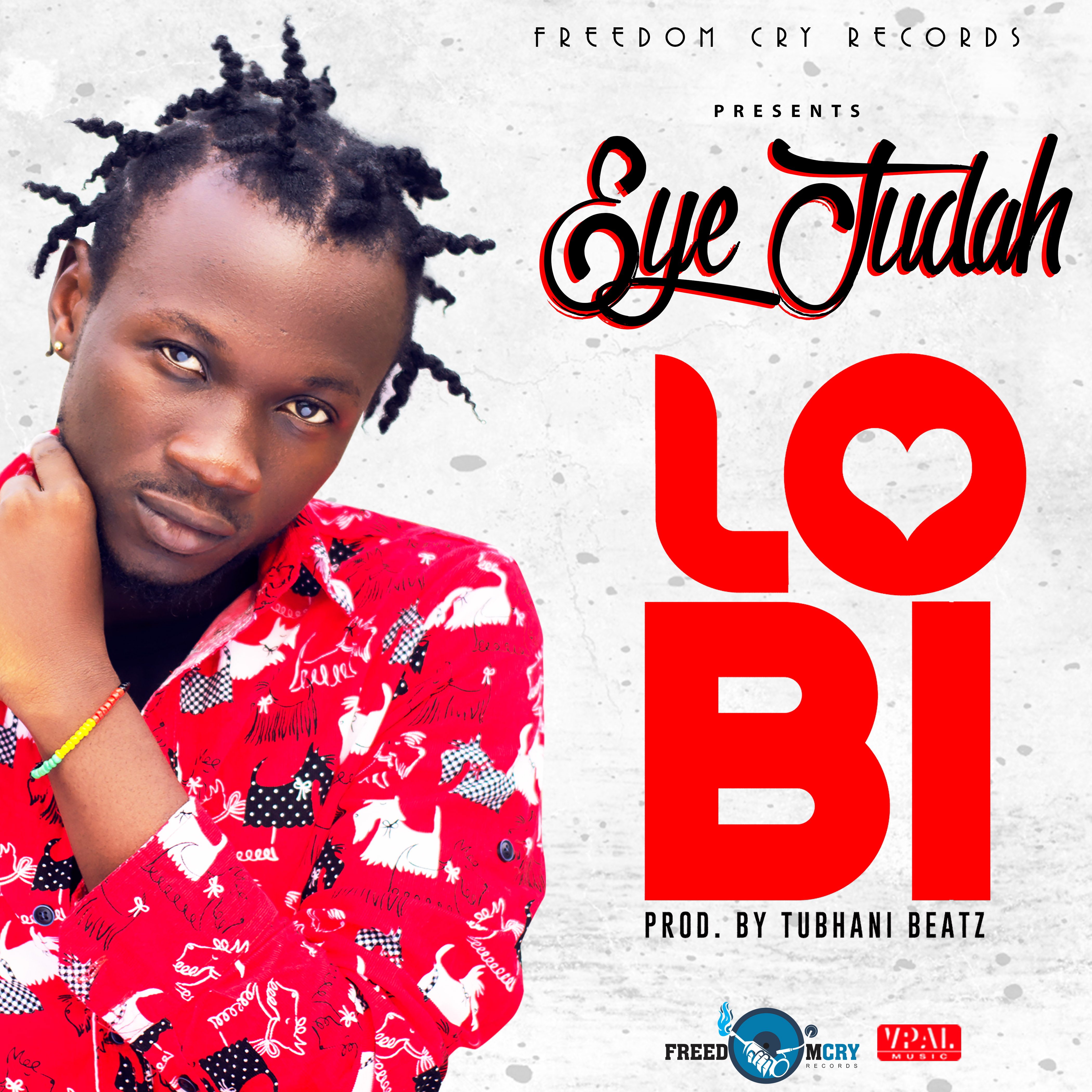 Eye Judah – Lobi (Prod. by Tubhani Beatz)