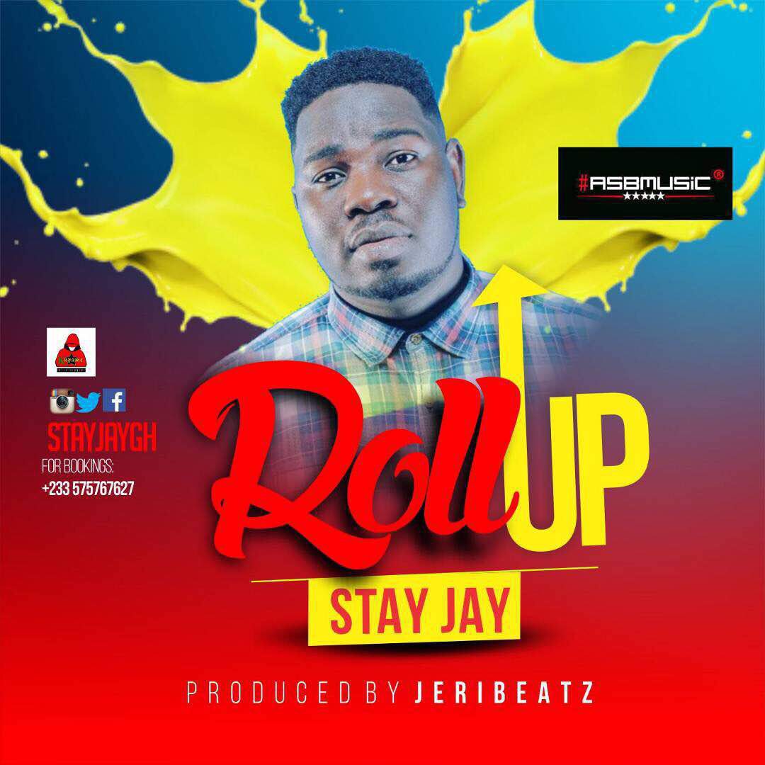 Stay Jay – Roll Up (Prod by Jeri Beatz )