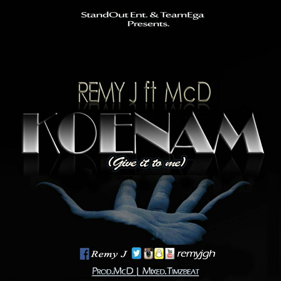 Remy J Ft. McD – Koenam (Prod. McD & Mixed. Timzbeatz)