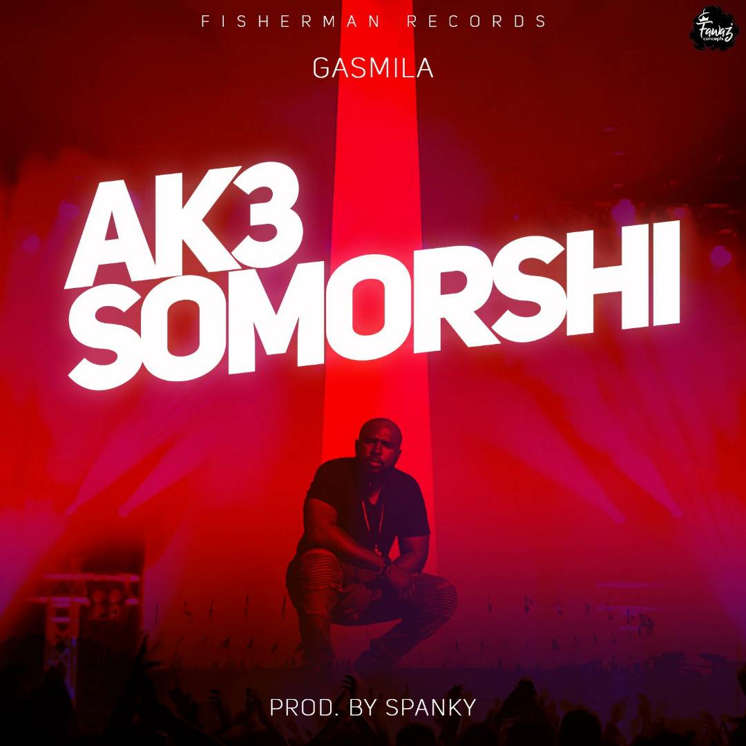 Gasmilla – Ak3 Somorshi  (Prod by Spanky)