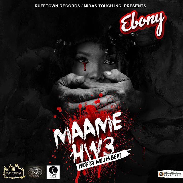 Ebony Maame Hw3 Prod. by Willis Beat