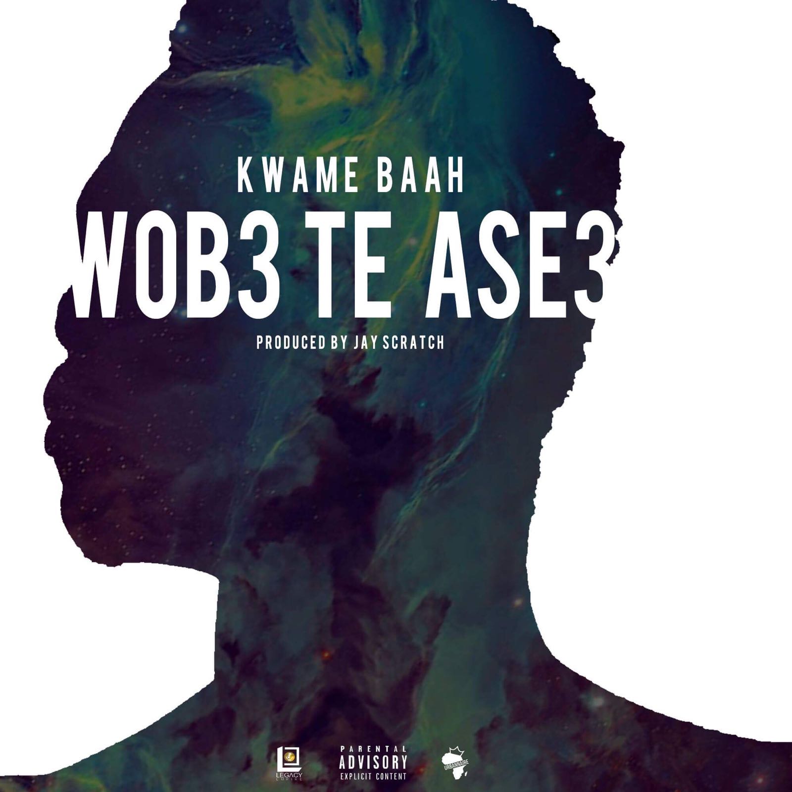 Kwame Baah- Wob3 Te Ase3 (prod.by Jay Scratch)