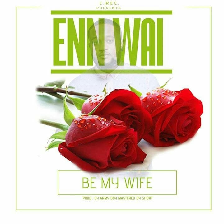 Ennwai – Be My Wife