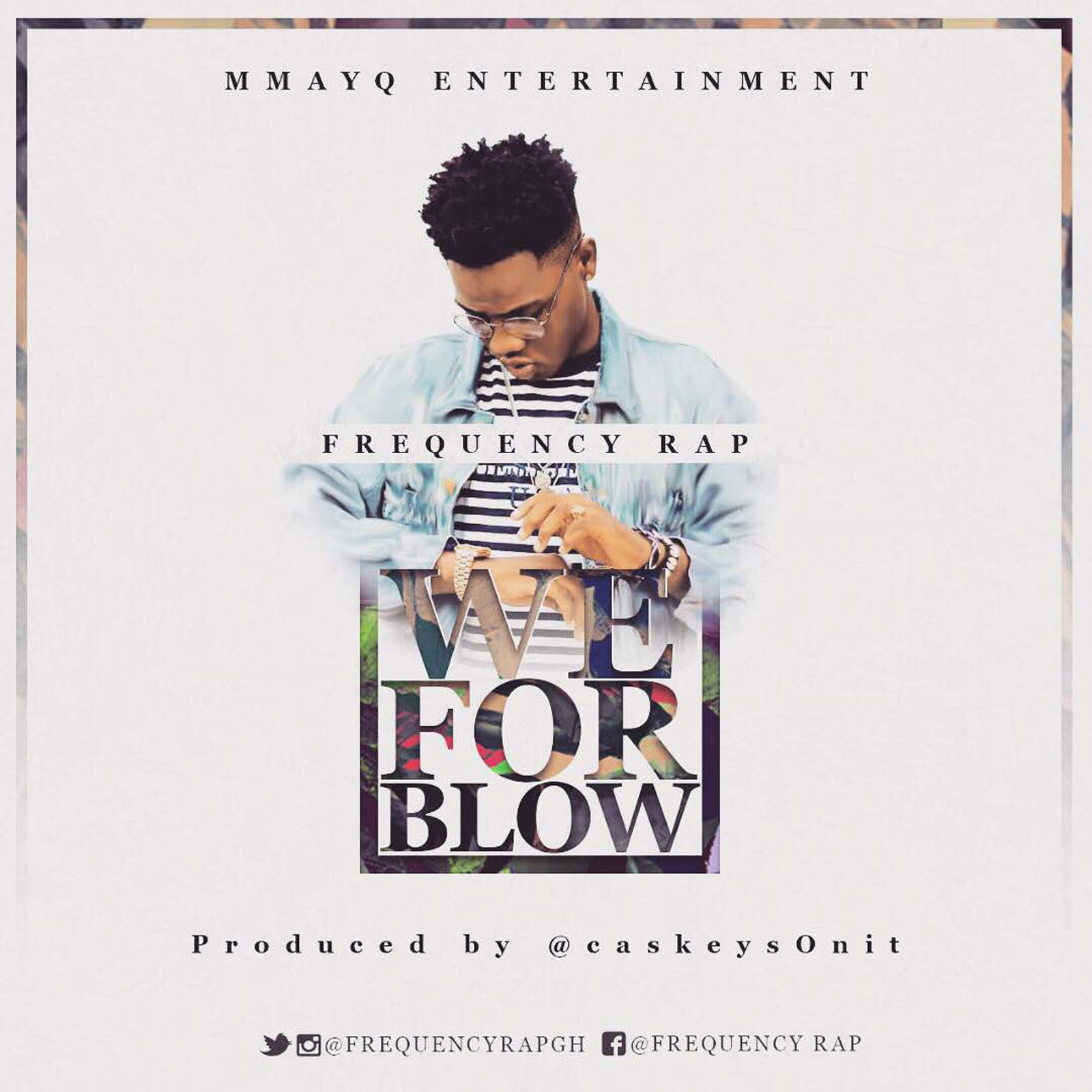 Frequency – We For Blow ( Prod by CaskeysOnit)