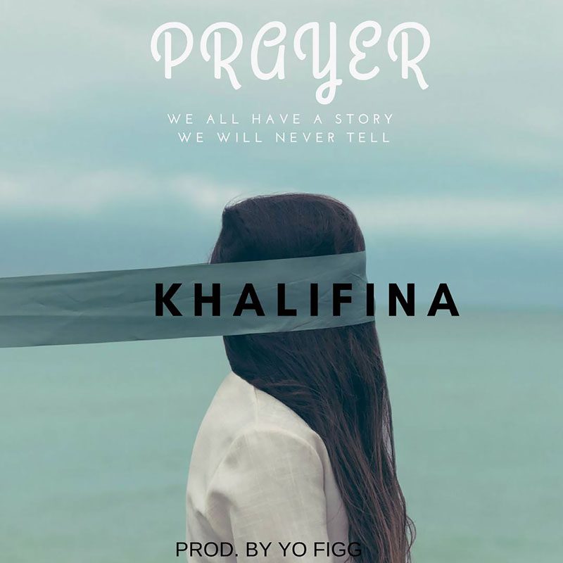 Khalifina – Prayer (Prod. By YoFigg)