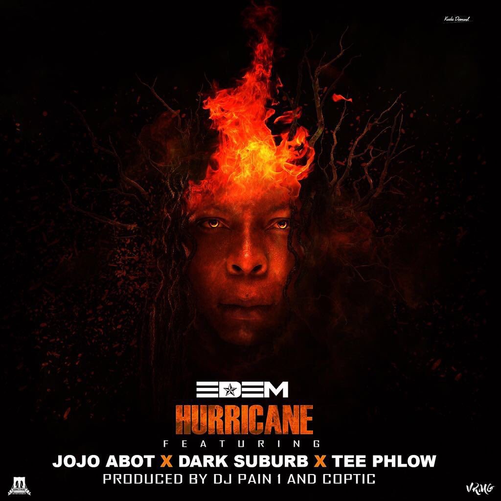 Audio/Video: Edem ft. Jojo Abot, TeePhlow, Dark Suburb – Hurricane (Prod. By DJ Pain & Coptic)