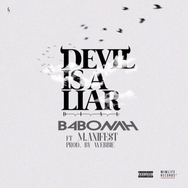 B4bonah Devil Is A Liar Remix Feat. Manifest Prod.By WebieJustDidiT
