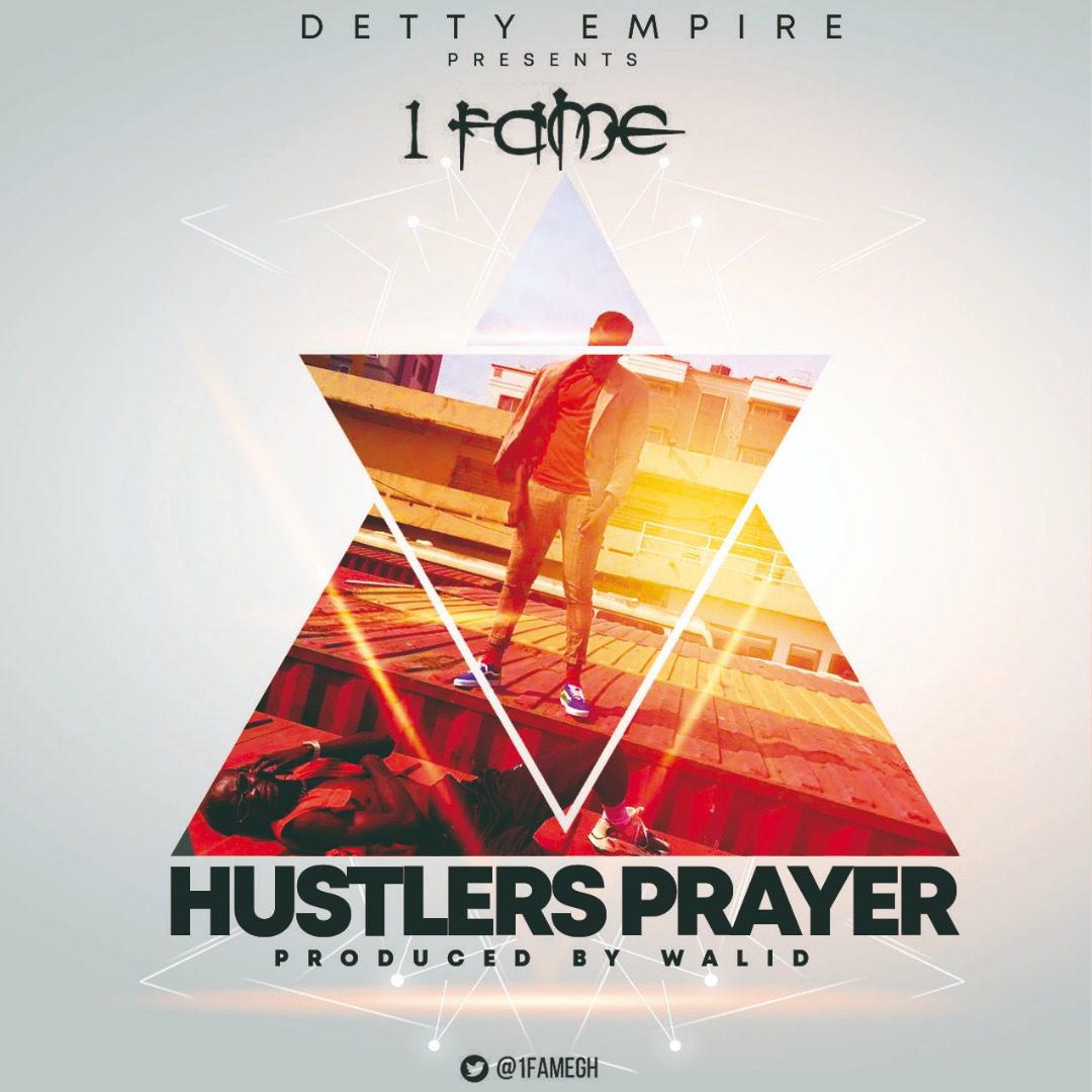 1Fame – Hustlers Prayer (Prod. By WalidBeatz)