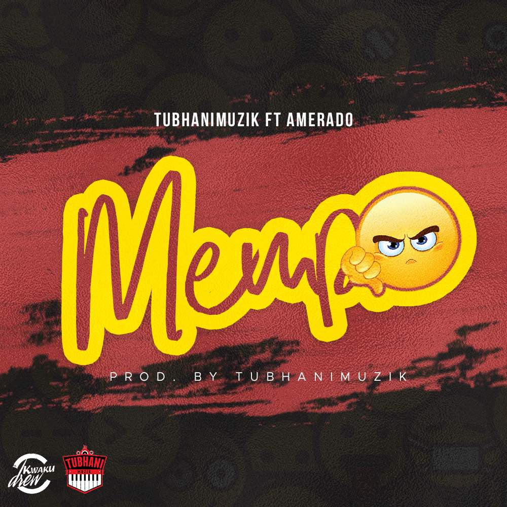 TubhaniMuzik Menpe ft Amerado Prod. By TubhaniMuzik