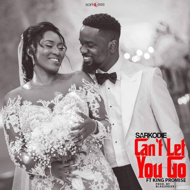 Sarkodie ft. King Promise – Can’t Let You Go (Prod. By BlaqJerzee)
