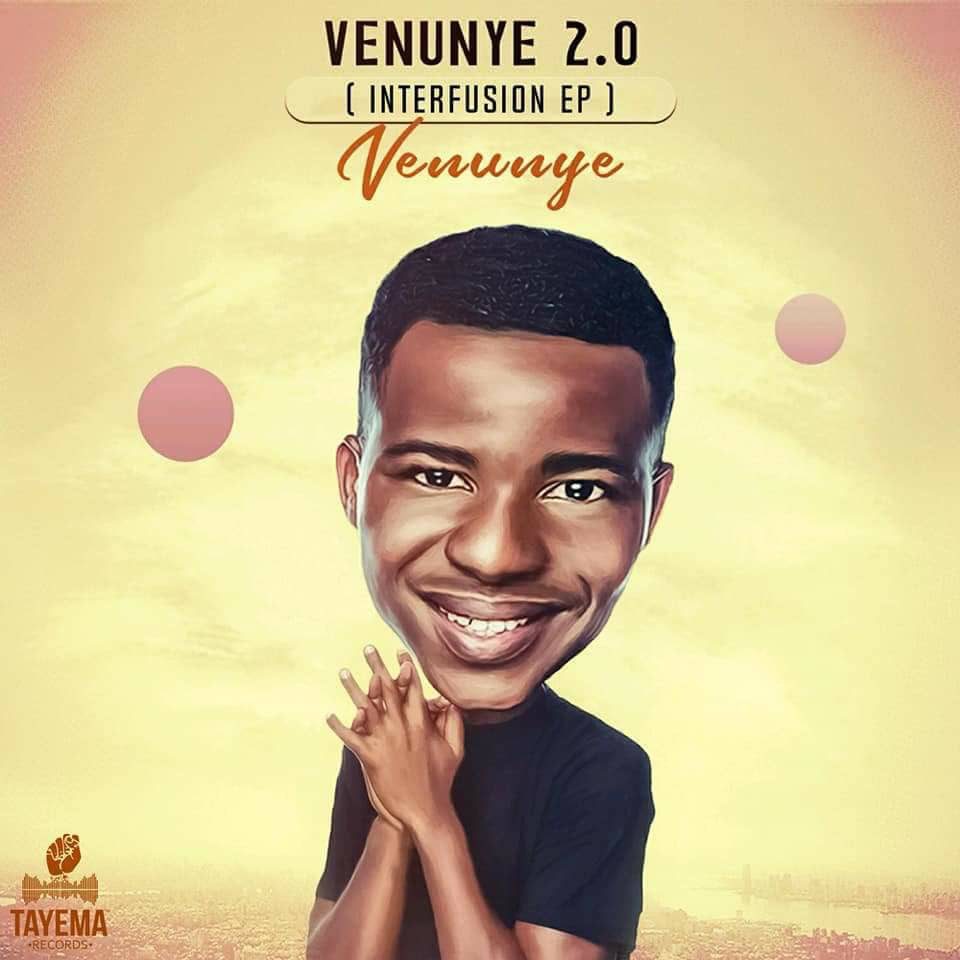 Venunye Releases A Six (6) Track EP Dubbed “INTERFUSION EP”.