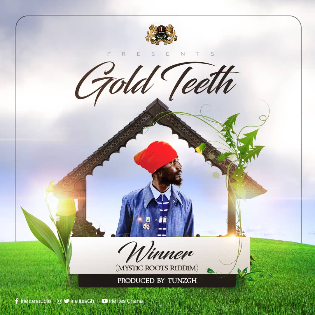 Gold Teeth – Winner (Mystic Roots Riddim) (Prod. By @TunzGH)