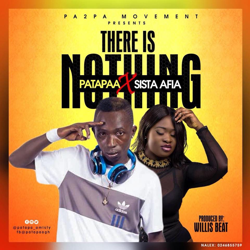 Patapaa ft. Sista Afia – There Is Nothing (Prod. By Willis Beat)
