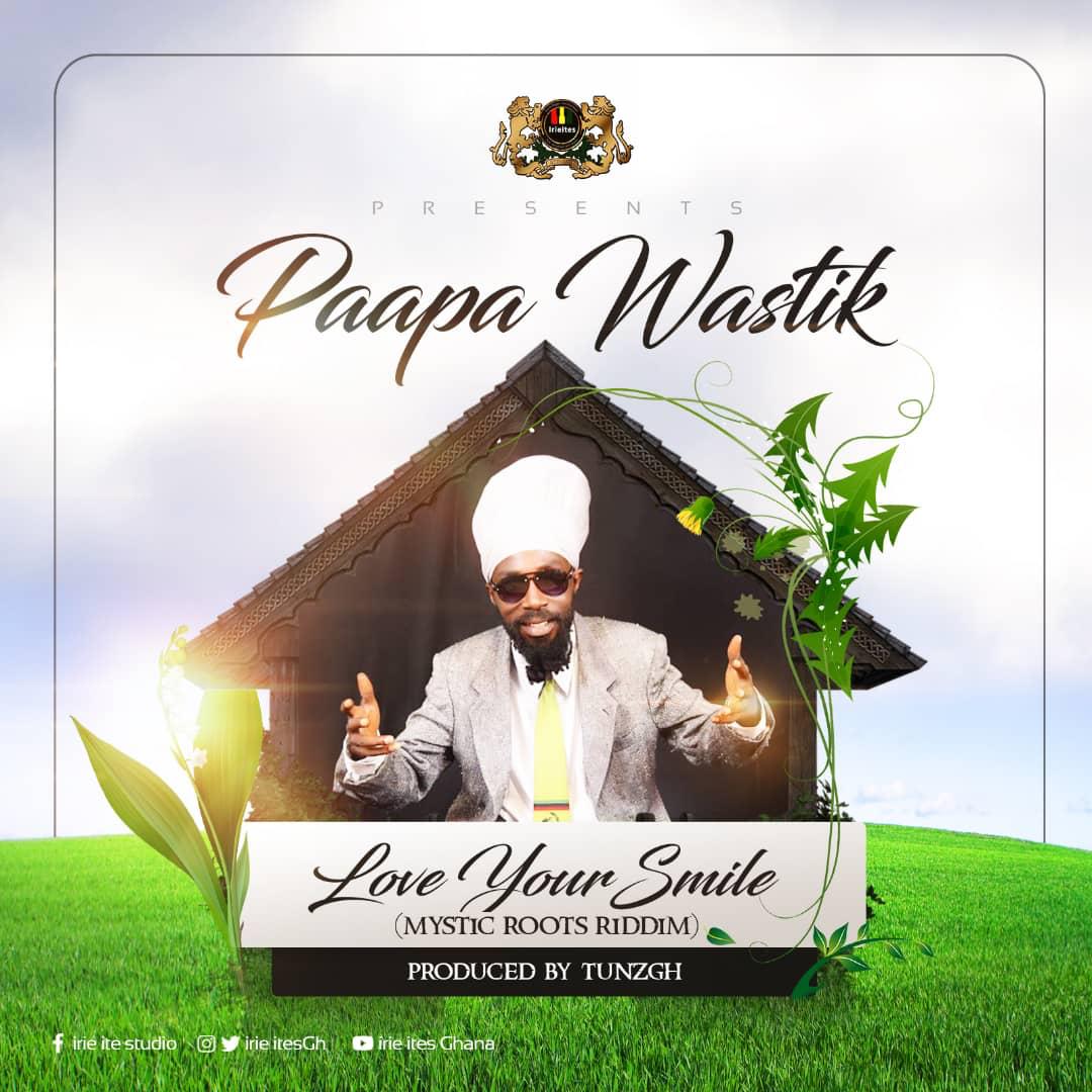 Paapa Wastik – Love Your Smile (Mystic Roots Riddim) (Prod. By @TunzGH)