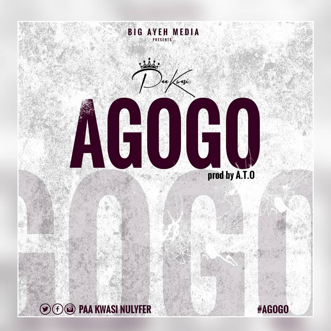 Paa Kwasi – Agogo (Prod. By A.T.O)