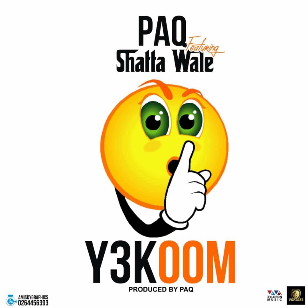 PAQ x Shatta Wale – Y3 Koom (Clean + Raw Version) (Prod. By PAQ)