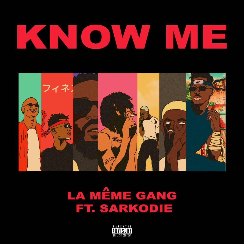 La Même Gang ft. Sarkodie – Know Me